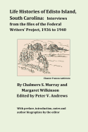 Life Histories of Edisto Island, South Carolina: Interviews from the Files of the Federal Writers' Project, 1936 to 1940