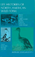 Life Histories of North American Wild Fowl - Bent, Arthur Cleveland, and Bent, Arthur Cleveland