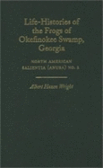 Life-Histories of the Frogs of Okefinokee Swamp, Georgia: North American Salientia (Anura) No. 2