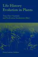 Life History Evolution in Plants