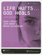Life Hurts... God Heals