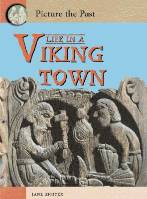 Life in a Viking Town - Shuter, Jane