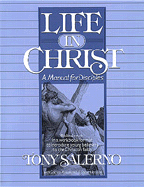 Life in Christ: A Manual for Disciples
