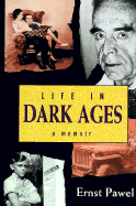 Life in Dark Ages: A Memoir