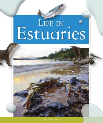 Life in Estuaries - Coss, Lauren