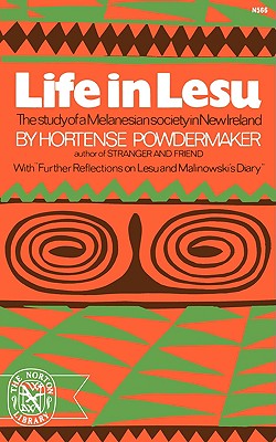 Life in Lesu: The Study of Melanesian Society in New Ireland - Powdermaker, Hortense