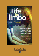 Life in Limbo: My Battle with Depression, Infertility and Mental Illness