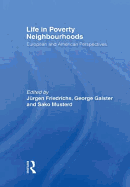 Life in Poverty Neighbourhoods: European and American Perspectives