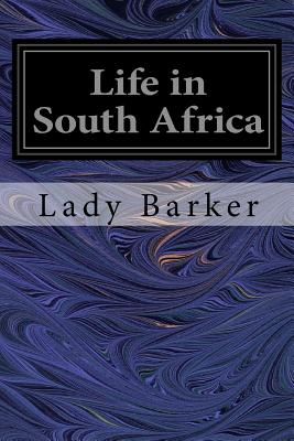 Life in South Africa - Barker, Lady