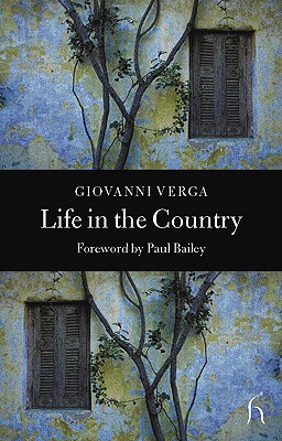 Life in the Country - Verga, Giovanni, and Bailey, Paul (Foreword by)