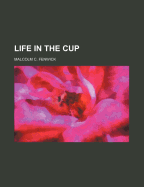 Life in the Cup