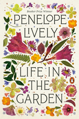 Life in the Garden - Lively, Penelope