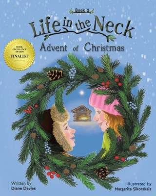 Life in the Neck: Advent of Christmas - Davies, Diane