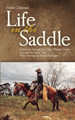 Life in the Saddle: Volume 21 - Collinson, Frank, and Clarke, Mary W (Editor), and Nall, Garry (Foreword by)