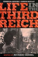 Life in the Third Reich - Bessel, Richard (Editor)