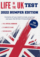 Life in the UK Test 2022 - Bumper edition.: Full course + 21 tests: Complete Official Course + over 500 questions and answers