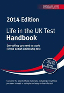 Life in the UK Test: Handbook: Everything You Need for the British Citizenship Test - Sandison, George (Editor), and Dillon, Henry (Editor)