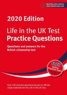 Life in the UK Test: Practice Questions 2020: Questions and answers for the British citizenship test