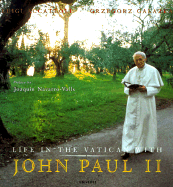 Life in the Vatican with John Paul II - Accattoli, Luigi, and Galazka, Grzegorz (Photographer)