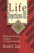 Life Injections III: Additional Connections of Scripture to the Human Experience