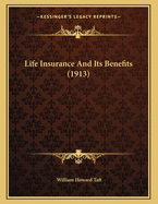 Life Insurance and Its Benefits (1913)