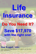 Life Insurance: Do You Need It? Save $17,970 with the Right One!