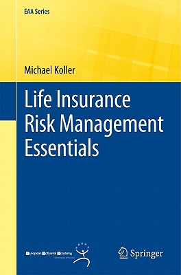 Life Insurance Risk Management Essentials - Koller, Michael