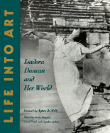 Life Into Art: Isadora Duncan and Her World