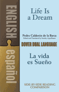 Life Is a Dream/La Vida Es Sueno: A Dual-Language Book