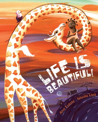 Life Is Beautiful! - Eulate, Ana, and Brokenbrow, Jon (Translated by)