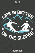 Life is Better on the Slopes: Calendar 2020/Checklist/Notebook