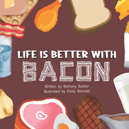 Life is Better with Bacon