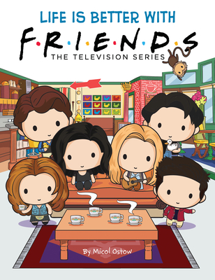 Life Is Better with Friends (Official Friends Picture Book) - Ostow, Micol