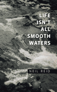 Life Isn't All Smooth Waters
