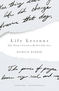 Life Lessons: Fifty Things I Learned in My First Fifty Years