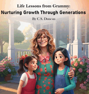 Life Lessons from Grammy: Nurturing Growth Through Generations