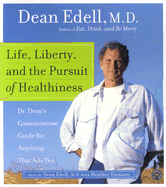 Life, Liberty, and the Pursuit of Healthiness CD: Dr. Dean's Commonsense Guide for Anything That Ails You