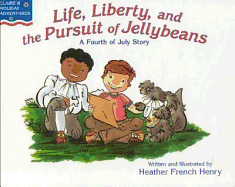 Life, Liberty & the Pursuit of Jellybeans: A Fourth of July Story