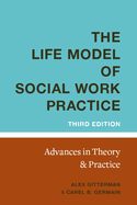 Life Model of Social Work Practice: Advances in Theory and Practice
