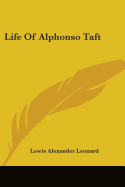 Life Of Alphonso Taft