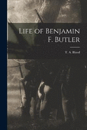 Life of Benjamin F. Butler