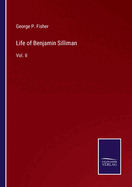 Life of Benjamin Silliman: Vol. II