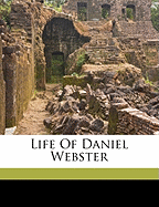 Life of Daniel Webster