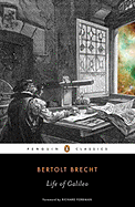 Life of Galileo - Brecht, Bertolt, and Willett, John (Editor), and Manheim, Ralph (Translated by)