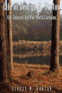 Life of George M. Horton: The Colored Bard of North-Carolina