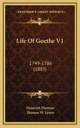 Life of Goethe V1: 1749-1786 (1883)