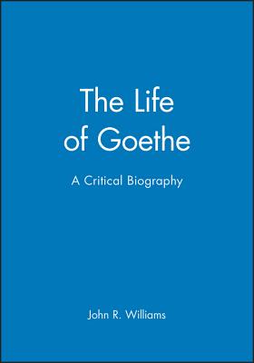 Life of Goethe - Williams, John R