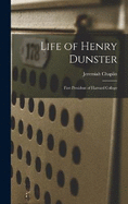 Life of Henry Dunster: First President of Harvard College