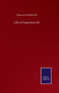 Life of Napoleon III.