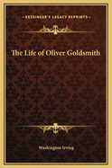 Life of Oliver Goldsmith